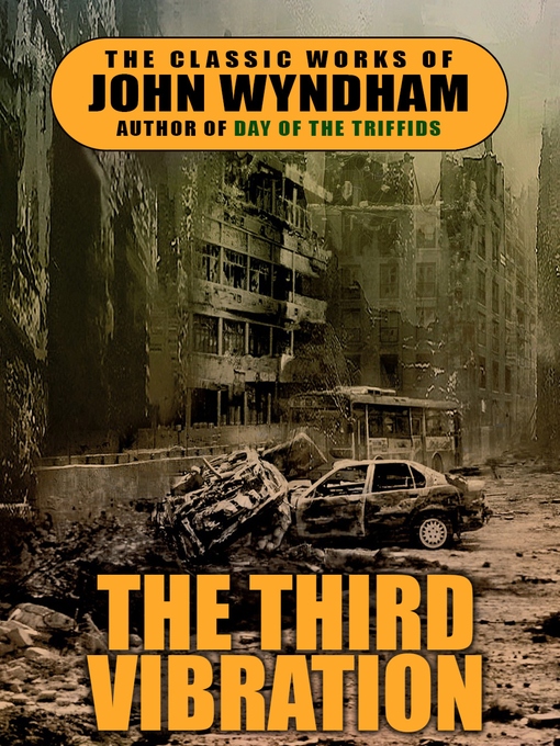 Title details for The Third Vibration by John Wyndham - Available
